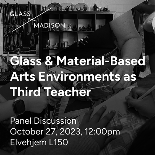 Glass and Material-Based Arts Environments as Third Teacher