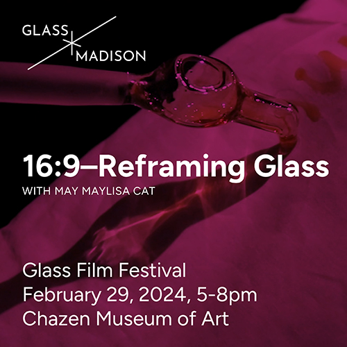 16:9—Reframing Glass with May Maylisa Cat